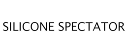 SILICONE SPECTATOR trademark
