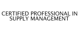 CERTIFIED PROFESSIONAL IN SUPPLY MANAGEMENT trademark