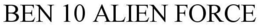 BEN 10 ALIEN FORCE trademark