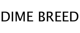 DIME BREED trademark