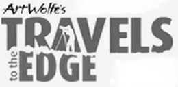 ART WOLFE'S TRAVELS TO THE EDGE trademark