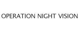 OPERATION NIGHT VISION trademark