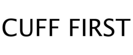 CUFF FIRST trademark