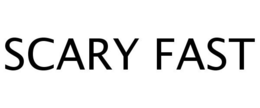 SCARY FAST trademark