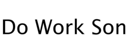 DO WORK SON trademark