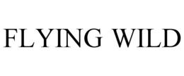 FLYING WILD trademark