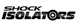 SHOCK ISOLATORS trademark