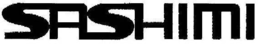 SASHIMI trademark