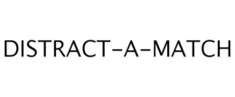 DISTRACT-A-MATCH trademark