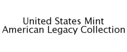UNITED STATES MINT AMERICAN LEGACY COLLECTION trademark