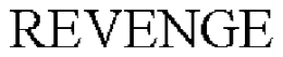 REVENGE trademark