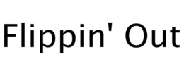 FLIPPIN' OUT trademark