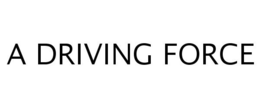 A DRIVING FORCE trademark