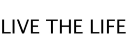 LIVE THE LIFE trademark