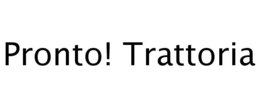 PRONTO! TRATTORIA trademark