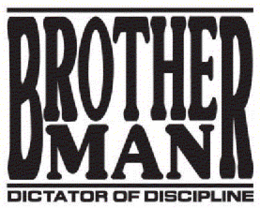 BROTHERMAN DICTATOR OF DISCIPLINE trademark