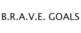B.R.A.V.E. GOALS trademark