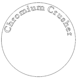 CHROMIUM CRUSHER trademark