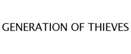GENERATION OF THIEVES trademark