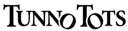 TUNNO TOTS trademark