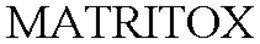 MATRITOX trademark