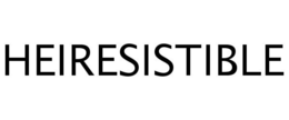 HEIRESISTIBLE trademark
