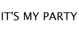IT'S MY PARTY trademark