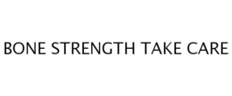 BONE STRENGTH TAKE CARE trademark