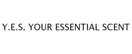 Y.E.S. YOUR ESSENTIAL SCENT trademark