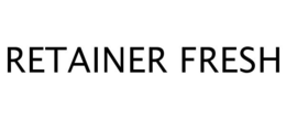 RETAINER FRESH trademark