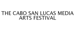 THE CABO SAN LUCAS MEDIA ARTS FESTIVAL trademark