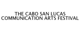 THE CABO SAN LUCAS COMMUNICATION ARTS FESTIVAL trademark