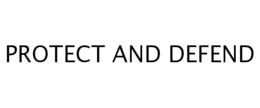 PROTECT AND DEFEND trademark