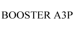 BOOSTER A3P trademark