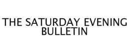 THE SATURDAY EVENING BULLETIN trademark