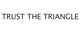 TRUST THE TRIANGLE trademark