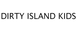 DIRTY ISLAND KIDS trademark