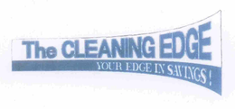 THE CLEANING EDGE YOUR EDGE IN SAVINGS trademark