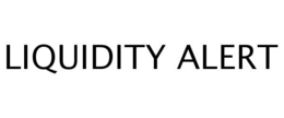 LIQUIDITY ALERT trademark