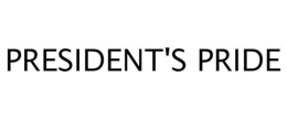 PRESIDENT'S PRIDE trademark