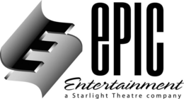 E EPIC ENTERTAINMENT A STARLIGHT THEATRE COMPANY trademark