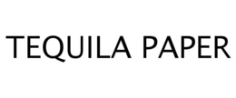 TEQUILA PAPER trademark