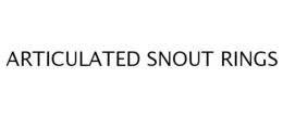 ARTICULATED SNOUT RINGS trademark