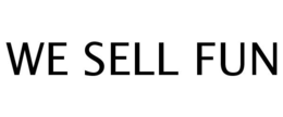 WE SELL FUN trademark