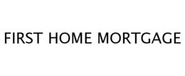 FIRST HOME MORTGAGE trademark