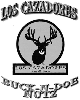 BUCK-N-DOE NUTZ LOS CAZADORES LOS CAZADORES PEARSALL, TEXAS trademark