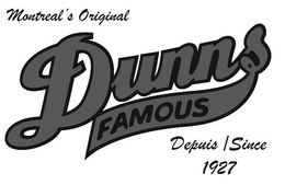 MONTREAL'S ORIGINAL DUNNS FAMOUS DEPUIS / SINCE 1927 trademark
