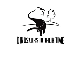 DINOSAURS IN THEIR TIME trademark
