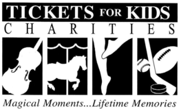 TICKETS FOR KIDS CHARITIES MAGICAL MOMENTS...LIFETIME MEMORIES trademark