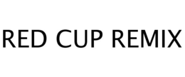 RED CUP REMIX trademark